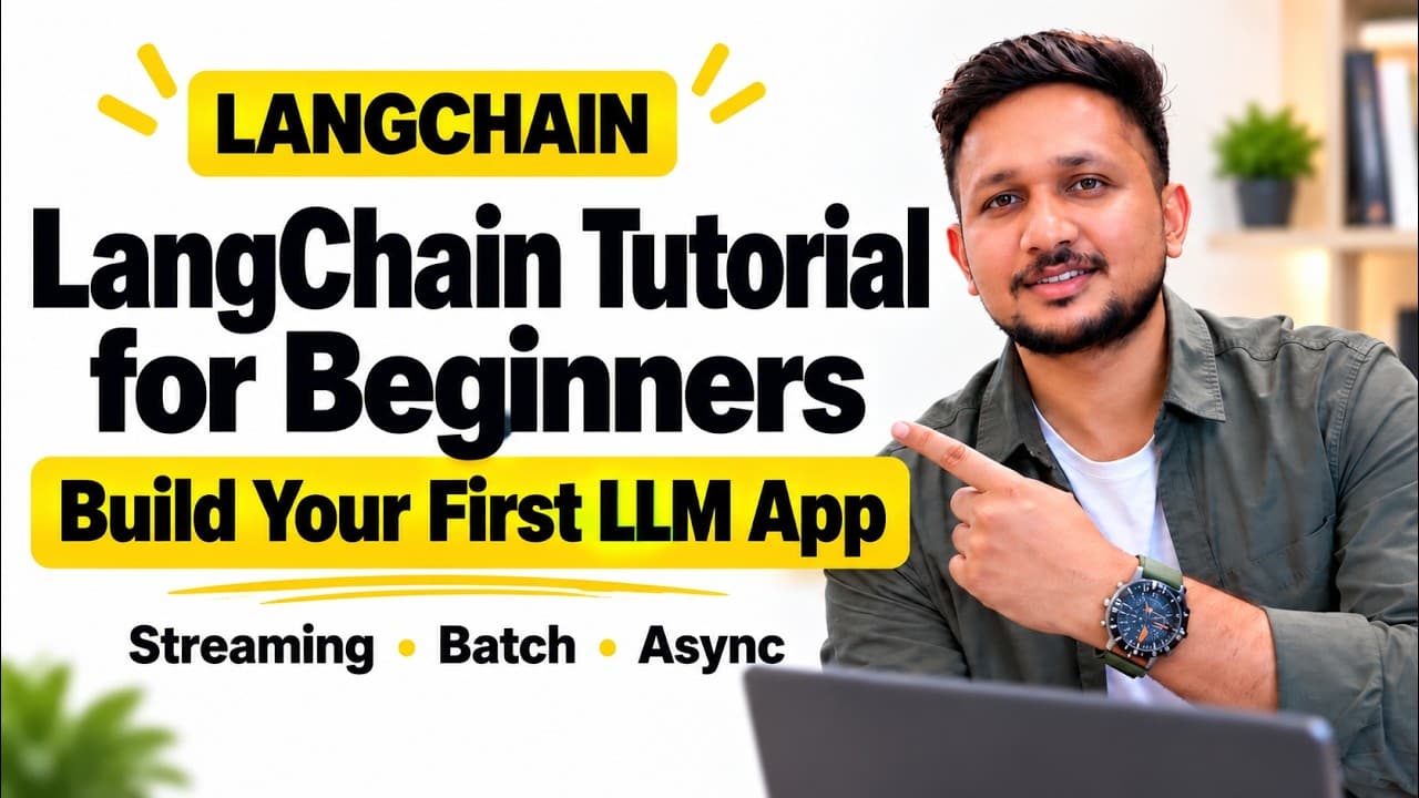 LangChain Tutorial for Beginners | Build Your First LLM App (Streaming, Batch & Async)